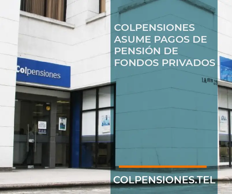 Colfondo asume Pagos de pensión de fondos privados decreto 558