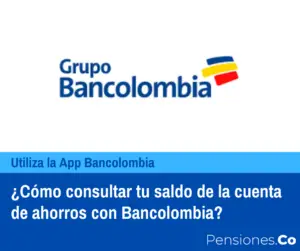 ¿Cómo consultar tu saldo de la cuenta de ahorros con Bancolombia?