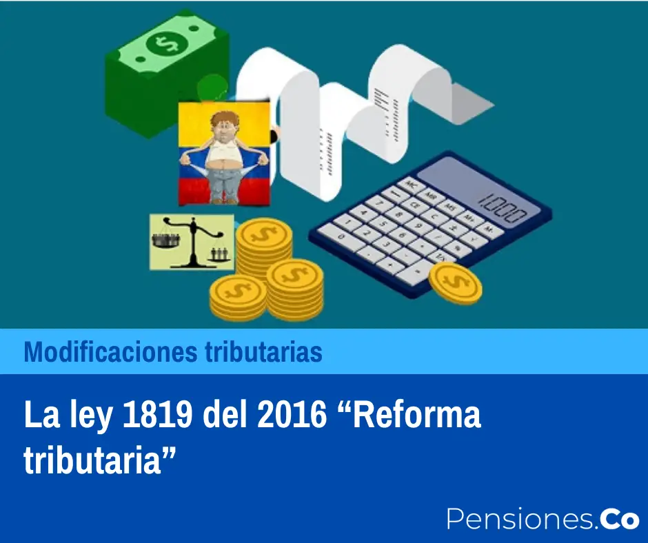 La ley 1819 del 2016 “Reforma tributaria”